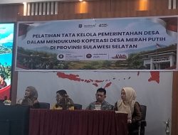 Langkah Mendukung Koperasi Merah Putih, Pemprov.Sulsel Gelar Pelatihan Tata Kelola Pemerintahan Desa Berfokus Pada Kapasitas Manajerial